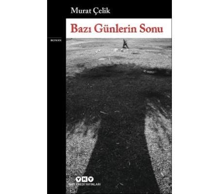 Bazı Günlerin Sonu Bazı Günlerin Sonu