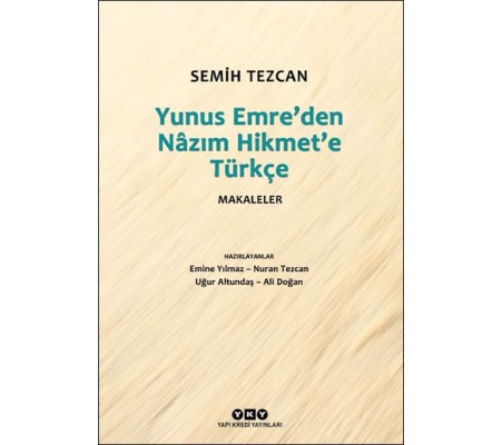Yunus Emre’den Nâzım Hikmet’e Türkçe Makaleler Yunus Emre’den Nâzım Hikmet’e Türkçe Makaleler