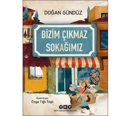 Bizim Çıkmaz Sokağımız Bizim Çıkmaz Sokağımız