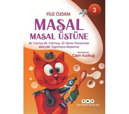 Masal Masal Üstüne – 3 Bir Varmış Bir Yokmuş, İki Deniz Fenerinde Bekçilik Yapmaya Başlamış Masal Masal Üstüne – 3 Bir Varmış Bir Yokmuş, İki Deniz Fenerinde Bekçilik Yapmaya Başlamış