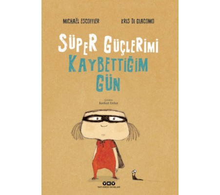 Süper Güçlerimi Kaybettiğim Gün Süper Güçlerimi Kaybettiğim Gün