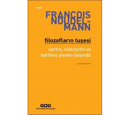 Filozofların Tuşesi Sartre, Nietzsche Ve Barthes Piyano Başında Filozofların Tuşesi Sartre, Nietzsche Ve Barthes Piyano Başında