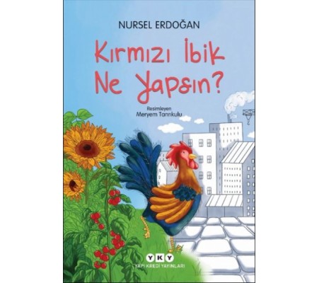 Kırmızı İbik Ne Yapsın? Kırmızı İbik Ne Yapsın?