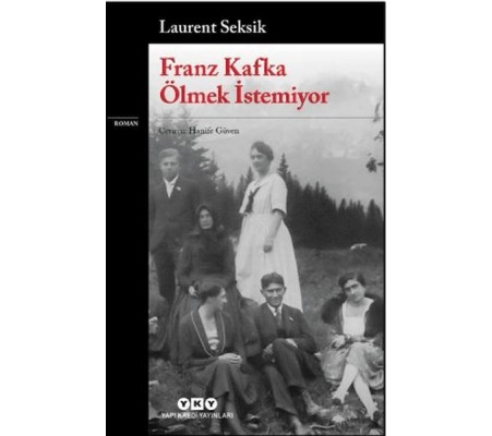 Franz Kafka Ölmek İstemiyor