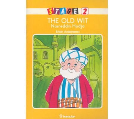 The Old Wit Nasreddin Hodja The Old Wit Nasreddin Hodja