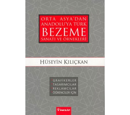 Orta Asyadan Anadoluya Türk Bezeme Sanatı ve Örnekleri Orta Asyadan Anadoluya Türk Bezeme Sanatı ve Örnekleri