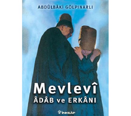 Mevlevi Adab ve Erkanı Mevlevi Adab ve Erkanı