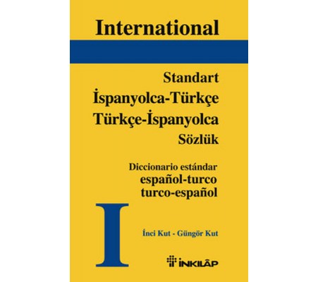 Standart İspanyolca-Türkçe / Türkçe-İspanyolca Sözlük Standart İspanyolca-Türkçe / Türkçe-İspanyolca Sözlük