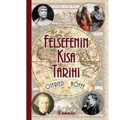Felsefenin Kısa Tarihi (Otfried Höffe) Felsefenin Kısa Tarihi (Otfried Höffe)