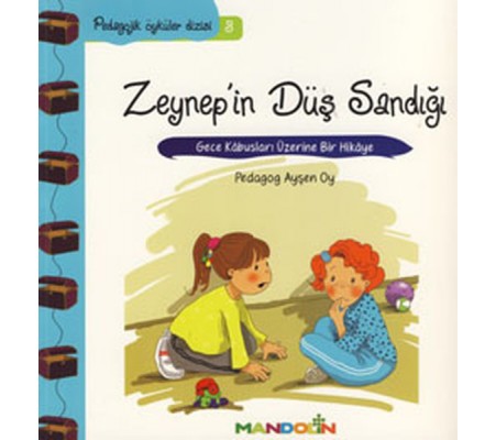Pedagojik Öyküler 3 - Zeynep'in Düş Sandığı Pedagojik Öyküler 3 - Zeynep'in Düş Sandığı