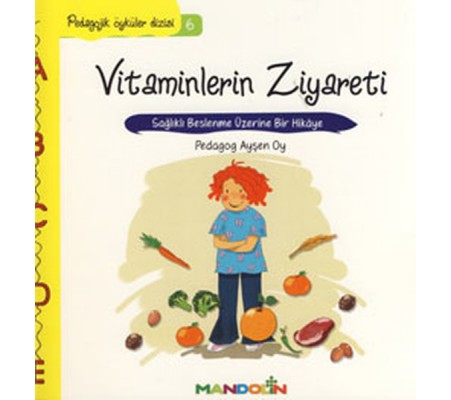 Pedagojik Öyküler 6 - Vitaminlerin Ziyareti