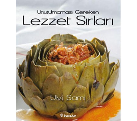 Unutulmaması Gereken Lezzet Sırları Unutulmaması Gereken Lezzet Sırları