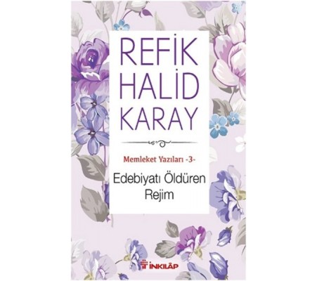 Memleket Yazıları 03 - Edebiyatı Öldüren Rejim Memleket Yazıları 03 - Edebiyatı Öldüren Rejim