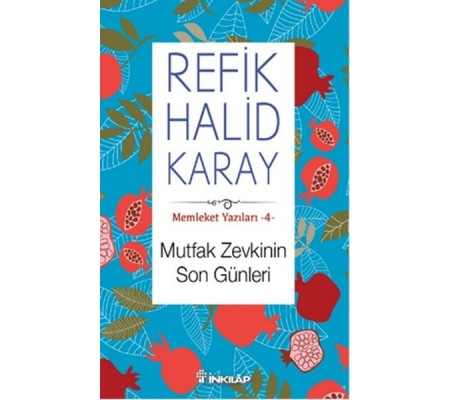 Memleket Yazıları 04 - Mutfak Zevkinin Son Günleri Memleket Yazıları 04 - Mutfak Zevkinin Son Günleri