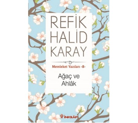 Memleket Yazıları 08 - Ağaç ve Ahlak Memleket Yazıları 08 - Ağaç ve Ahlak