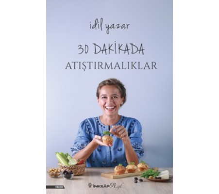 30 Dakikada Atıştırmalıklar 30 Dakikada Atıştırmalıklar