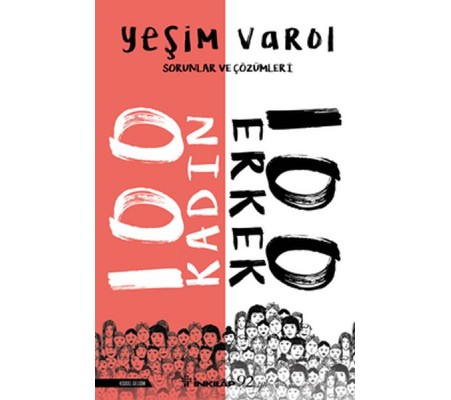 100 Kadın 100 Erkek Sorunlar ve Çözümleri 100 Kadın 100 Erkek Sorunlar ve Çözümleri