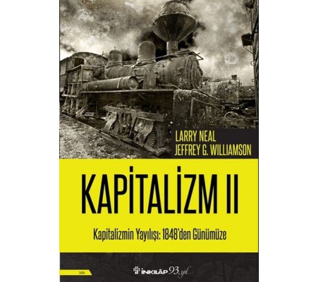 Kapitalizmin Yayılışı: 1848'den Günümüze - Kapitalizm 2 Kapitalizmin Yayılışı: 1848'den Günümüze - Kapitalizm 2