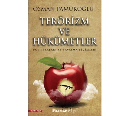 Terörizm ve Hükümetler - Politikaları ve Savaşma Biçimleri Terörizm ve Hükümetler - Politikaları ve Savaşma Biçimleri