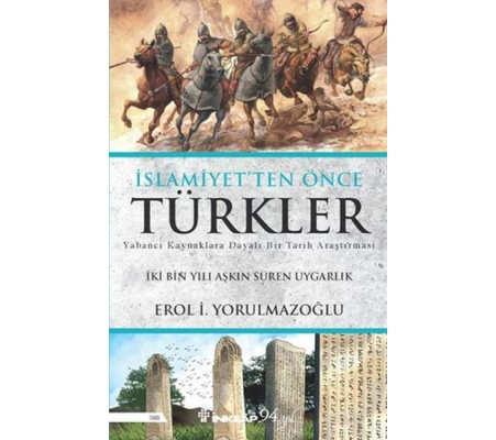 İslamiyetten Önce Türkler İslamiyetten Önce Türkler