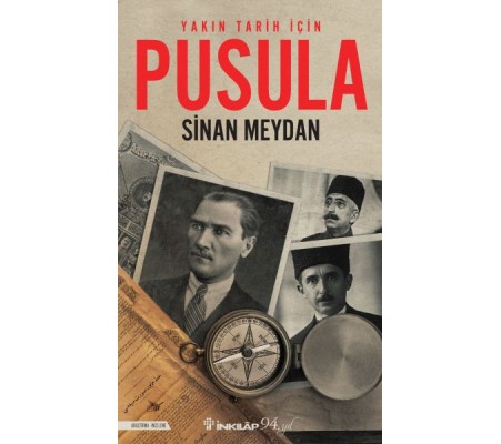 Yakın Tarih İçin Pusula Yakın Tarih İçin Pusula