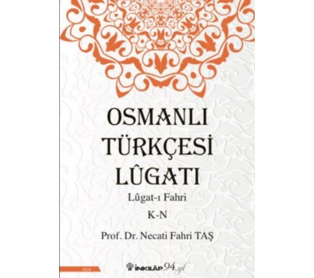 Osmanlı Türkçesi Lügatı - Lügatı Fahri K - N Osmanlı Türkçesi Lügatı - Lügatı Fahri K - N