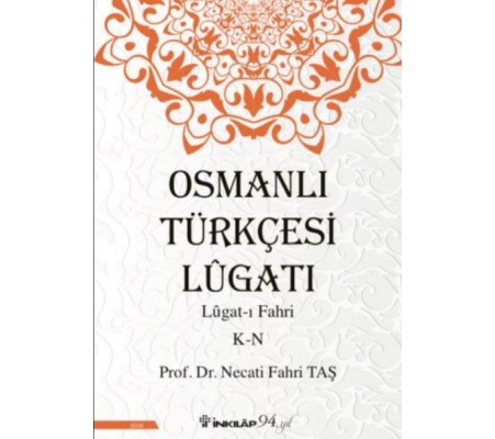 Osmanlı Türkçesi Lügatı - Lügatı  Fahri K - N