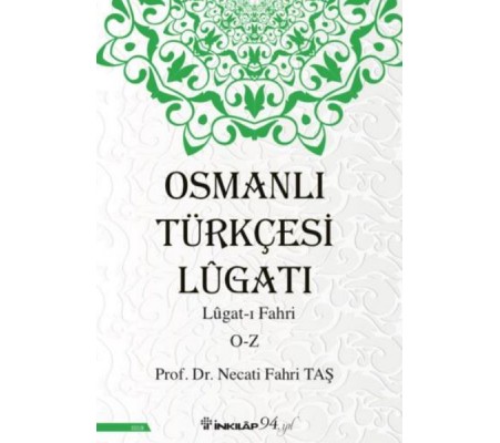 Osmanlı Türkçesi Lügatı - Lügatı Fahri O - Z Osmanlı Türkçesi Lügatı - Lügatı Fahri O - Z