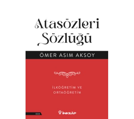 Atasözleri Sözlüğü - İlköğretim  ve Ortaöğretim