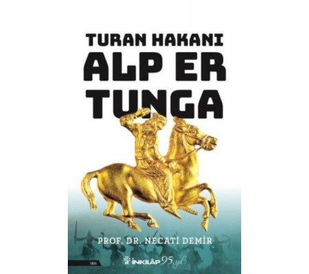 Turan Hakanı Alp Er Tunga Turan Hakanı Alp Er Tunga