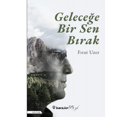 Geleceğe Bir Sen Bırak Geleceğe Bir Sen Bırak