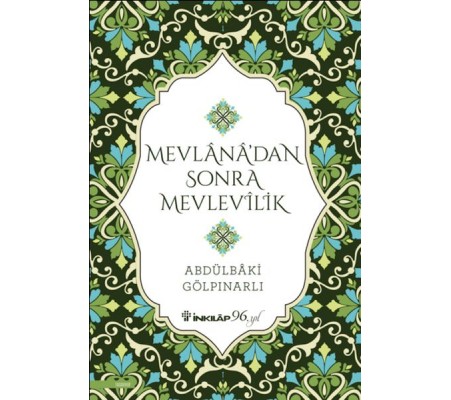 Mevlana’dan Sonra Mevlevilik Mevlana’dan Sonra Mevlevilik