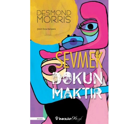 Sevmek Dokunmaktır Sevmek Dokunmaktır