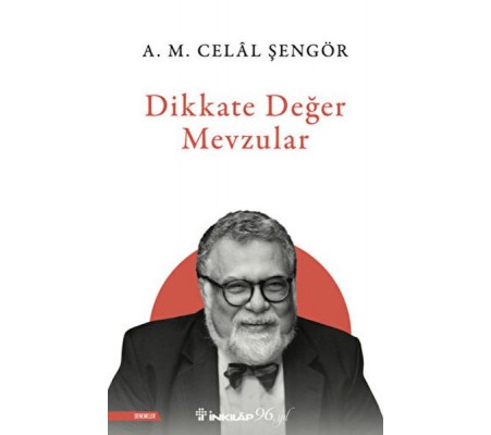 Dikkate Değer Mevzular Dikkate Değer Mevzular