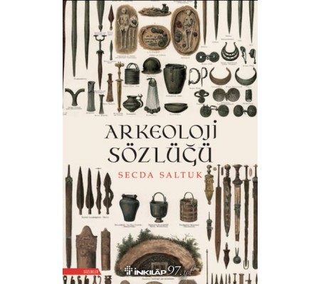 Arkeoloji Sözlüğü (Yeni Kapak) Arkeoloji Sözlüğü (Yeni Kapak)