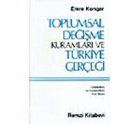 Toplumsal Değişme Kuramı Toplumsal Değişme Kuramı
