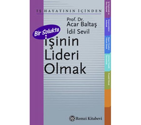 Bir Solukta İşinin Lideri Olmak Bir Solukta İşinin Lideri Olmak