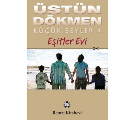 Küçük Şeyler 4 - Eşitler Evi Küçük Şeyler 4 - Eşitler Evi