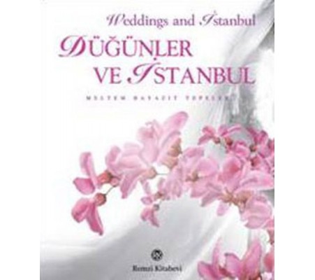 Düğünler ve İstanbul Düğünler ve İstanbul
