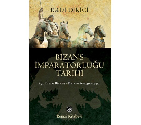Bizans İmparatorluğu Tarihi Bizans İmparatorluğu Tarihi
