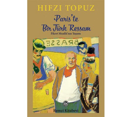 Paris'te Bir Türk Ressam Paris'te Bir Türk Ressam