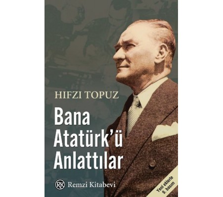 Bana Atatürk'ü Anlattılar Bana Atatürk'ü Anlattılar
