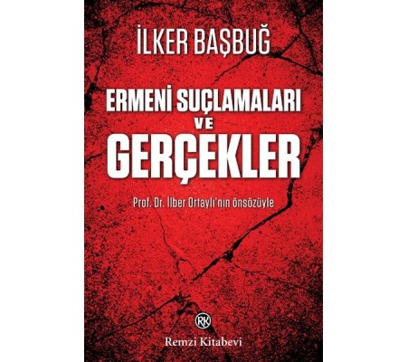 Ermeni Suçlamaları ve Gerçekler Ermeni Suçlamaları ve Gerçekler