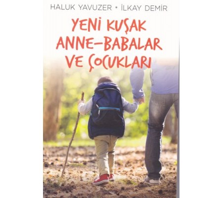 Yeni Kuşak Anne-Babalar ve Çocuklar