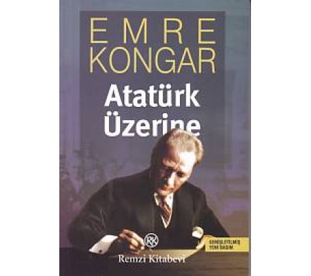 Atatürk Üzerine (Genişletimiş Yeni Basım) Atatürk Üzerine (Genişletimiş Yeni Basım)