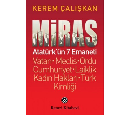 Miras: Atatürk’ün 7 Emaneti Miras: Atatürk’ün 7 Emaneti