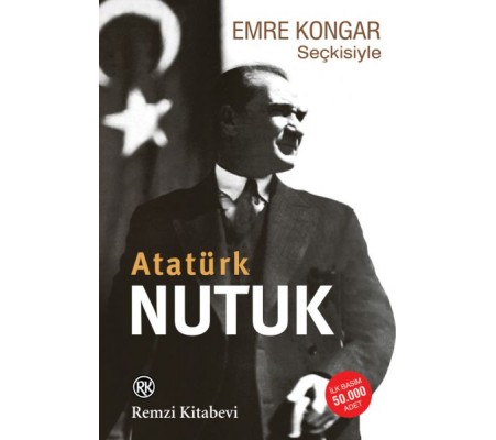 Emre Kongar Seçkisiyle Nutuk (Atatürk) Emre Kongar Seçkisiyle Nutuk (Atatürk)
