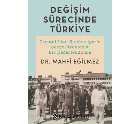 Değişim Sürecinde Türkiye Değişim Sürecinde Türkiye