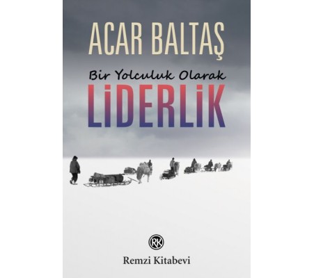 Bir Yolculuk Olarak - Liderlik Bir Yolculuk Olarak - Liderlik