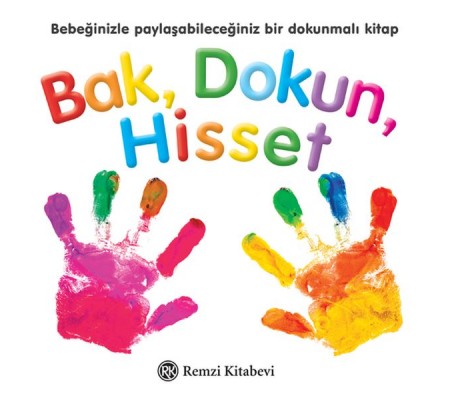 Bak, Dokun, Hisset Bak, Dokun, Hisset